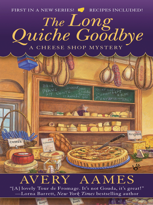 Title details for The Long Quiche Goodbye by Avery Aames - Wait list